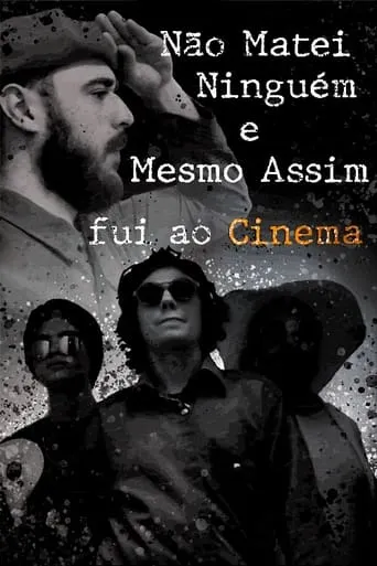 Não matei ninguém e mesmo assim fui ao Cinema movie poster - Entertainment content