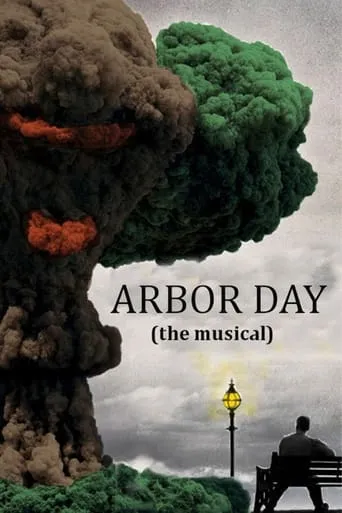 Arbor Day the Musical movie poster - Rated 7/10