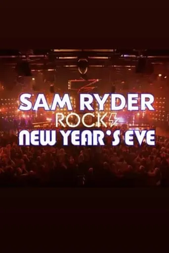 Sam Ryder Rocks New Year’s Eve movie poster - Rated 8/10