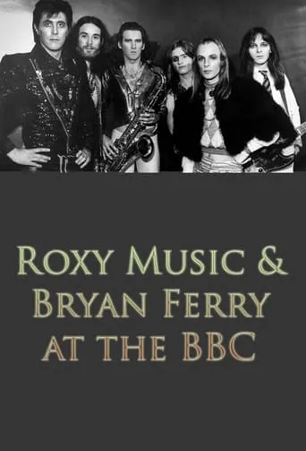 Roxy Music and Bryan Ferry at the BBC movie poster - Rated 8/10