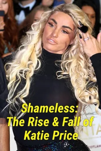 Shameless: The Rise and Fall of Kate Price movie poster - Rated 6/10