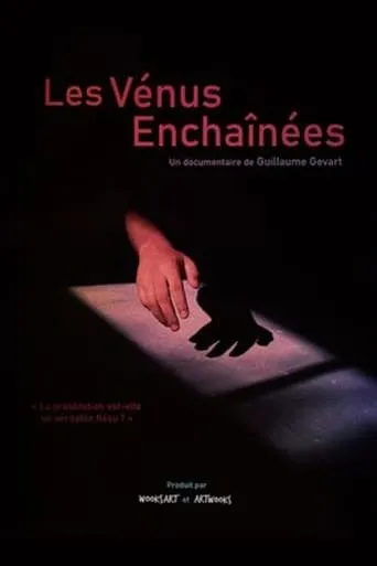 Les Vénus enchaînées movie poster - Entertainment content