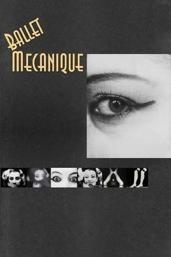 Ballet Mécanique movie poster - Rated 6.5/10
