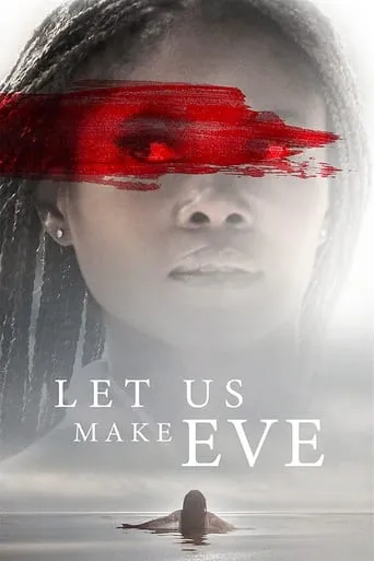 Let Us Make Eve movie poster - Rated 10/10