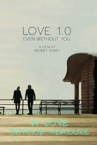 Love 1.0 Even Without You movie poster - Entertainment content