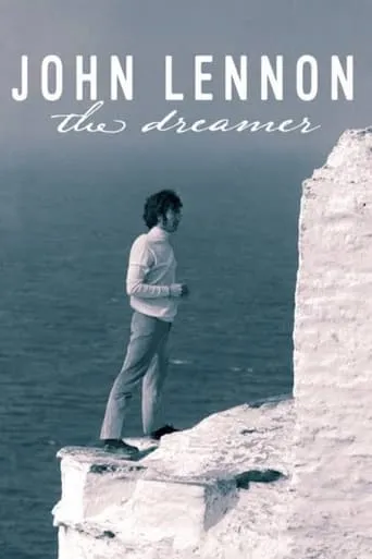 John Lennon: The Dreamer movie poster - Entertainment content