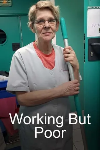 Working But Poor - The Middle Class in Crisis movie poster - Rated 8/10