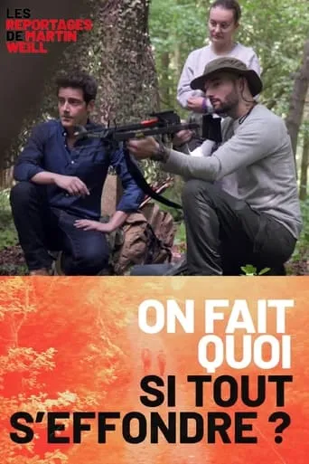 Martin Weill - On fait quoi si tout s'effondre ? movie poster - Entertainment content