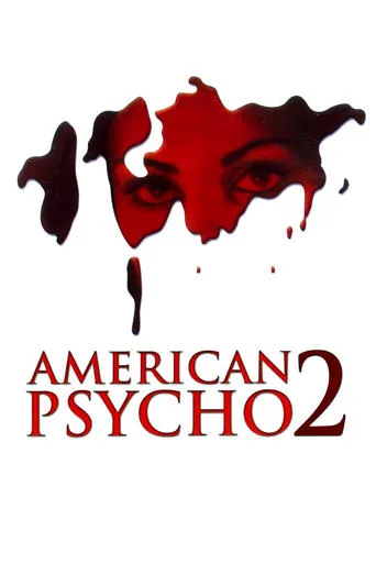 American Psycho II: All American Girl movie poster - Rated 4.474/10