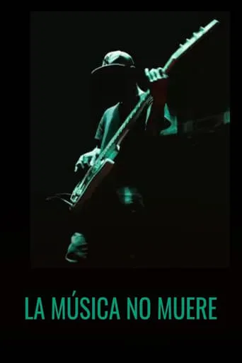 La música no muere movie poster - Entertainment content