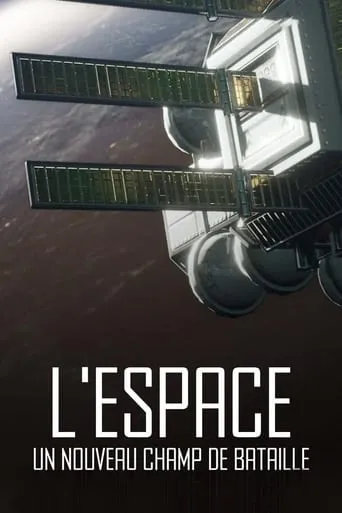 L'espace, un nouveau champ de bataille movie poster - Rated 8/10