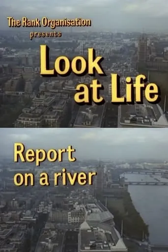 Look at Life: Report on a River movie poster - Entertainment content