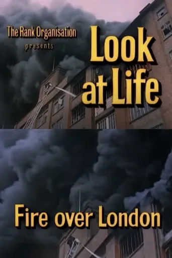 Look at Life: Fire over London movie poster - Entertainment content