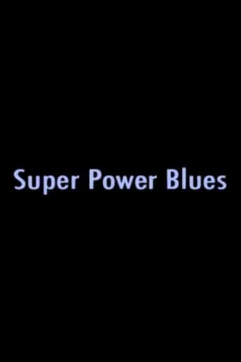 Super Power Blues movie poster - Entertainment content