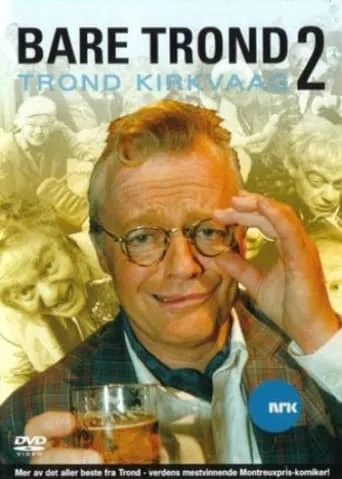 Trond Kirkvaag - Bare Trond 2 movie poster - Entertainment content