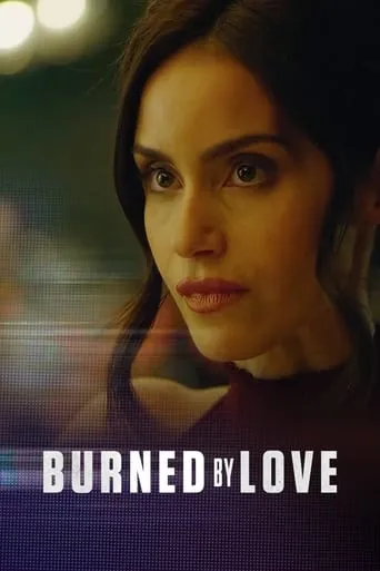 Burned by Love movie poster - Rated 3.8/10