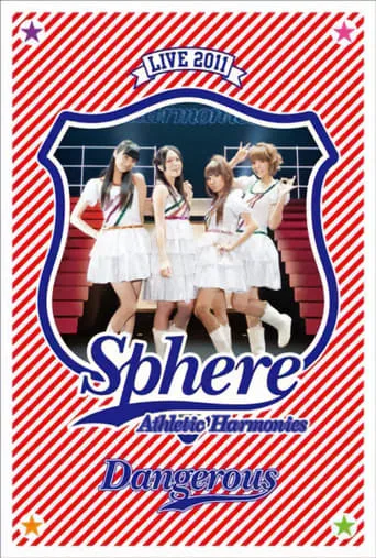 Sphere Live 2011 Athletic Harmonies - Dangerous Stage movie poster - Entertainment content