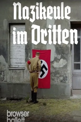 Nazikeule im Dritten Reich | Browser Ballett movie poster - Entertainment content