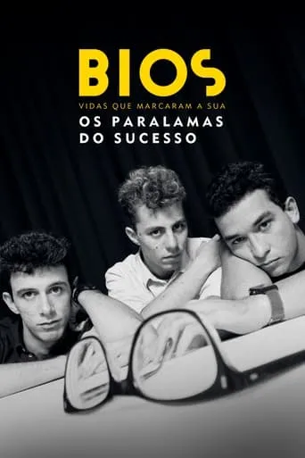 Bios: Os Paralamas do Sucesso movie poster - Rated 7/10