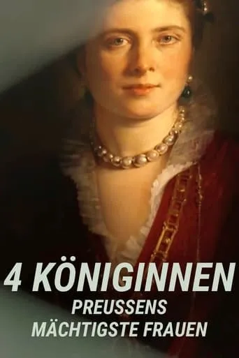 4 Queens · Prussia's Most Powerful Women movie poster - Entertainment content