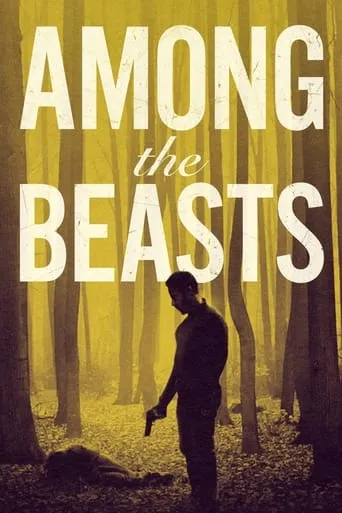 Among the Beasts movie poster - Rated 4.8/10