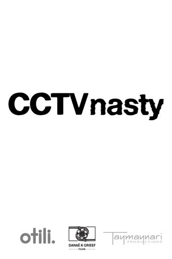 CCTV Nasty movie poster - Entertainment content