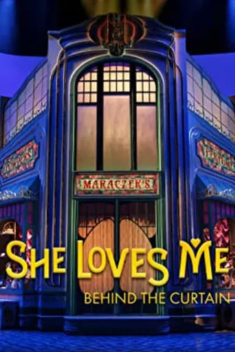 She Loves Me: Behind the Curtain movie poster - Entertainment content