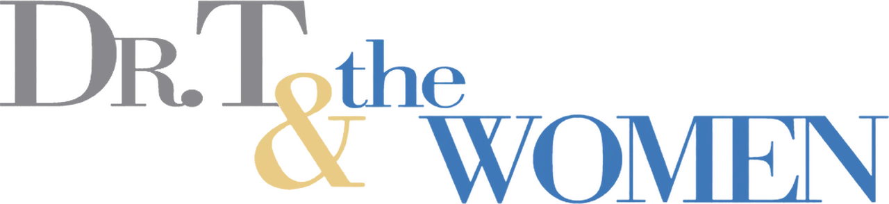 Dr. T & the Women
