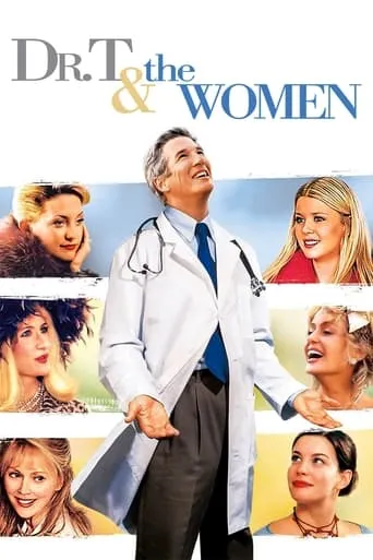 Dr. T & the Women movie poster - Rated 4.876/10