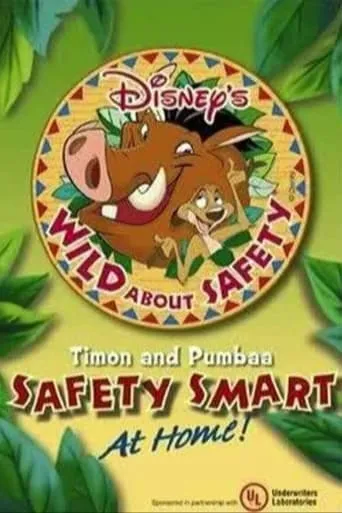 Wild About Safety: Timon and Pumbaa Safety Smart at Home! movie poster - Rated 5/10