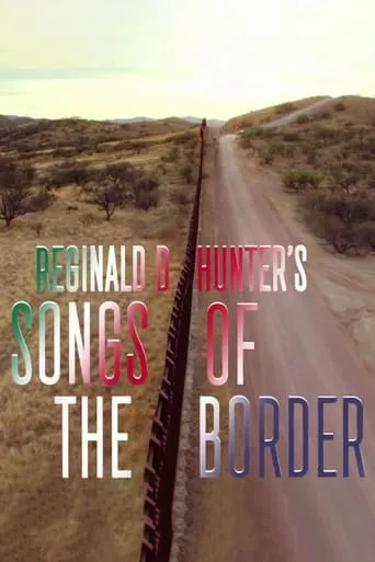 Reginald D. Hunter's Songs of the Border movie poster - Entertainment content