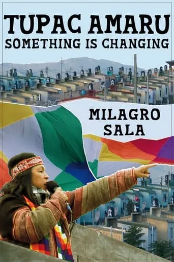 Tupac Amaru, algo está cambiando: something is changing movie poster - Rated 7.5/10
