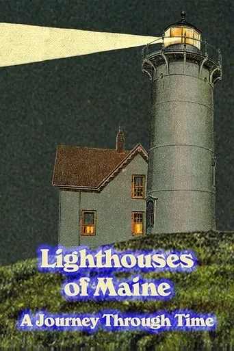 Lighthouses of Maine: A Journey Through Time movie poster - Entertainment content
