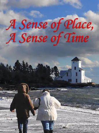 A Sense of Place, a Sense of Time movie poster - Entertainment content