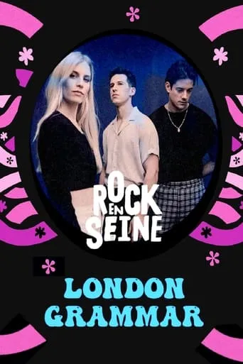 London Grammar - Rock en Seine 2022 movie poster - Entertainment content