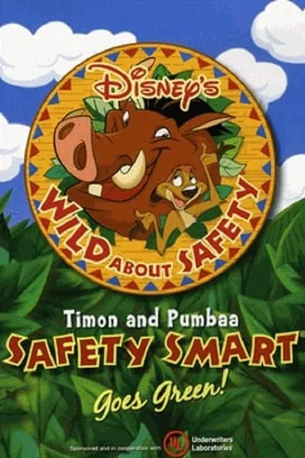 Wild About Safety: Timon and Pumbaa Safety Smart Goes Green! movie poster - Rated 5/10