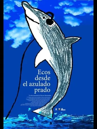 Ecos Desde el Azulado Prado movie poster - Entertainment content