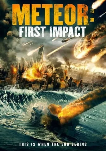 Meteor: First Impact movie poster - Rated 5.3/10