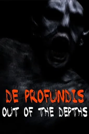 De Profundis: Out of the Depths movie poster - Entertainment content
