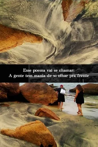 Esse poema vai se chamar: A gente tem mania de só olhar pra frente movie poster - Entertainment content