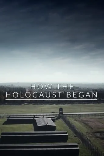 How the Holocaust Began movie poster - Rated 6.333/10