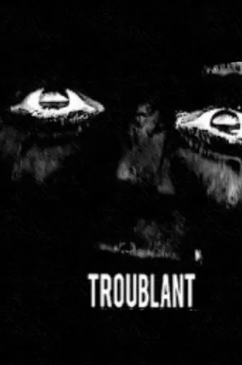 Troublant movie poster - Entertainment content