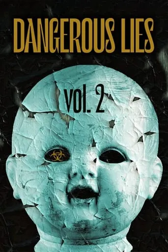 Dangerous Lies Vol. 2 movie poster - Entertainment content