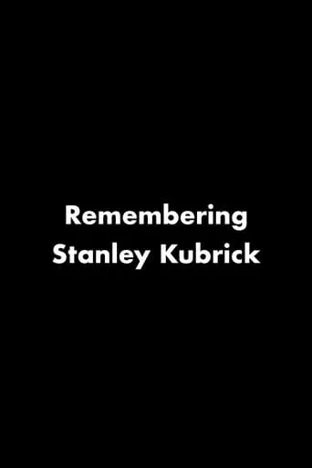 Remembering Stanley Kubrick movie poster - Entertainment content