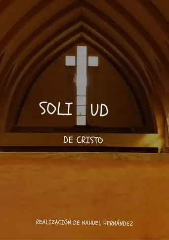 Solitud de Cristo movie poster - Rated 10/10