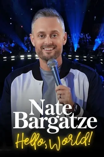 Nate Bargatze: Hello World movie poster - Rated 7.538/10