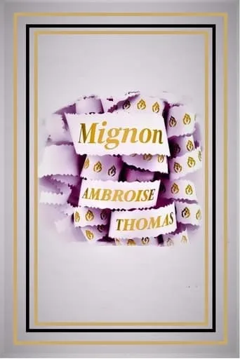 Mignon - Opéra Royal de Wallonie-Liège movie poster - Entertainment content