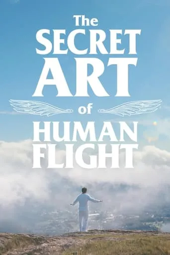 The Secret Art of Human Flight movie poster - Rated 10/10