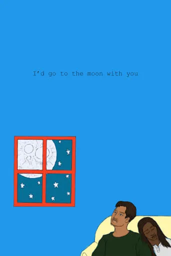 I'd go to the Moon with you movie poster - Rated 10/10