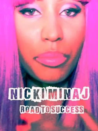 Nicki Minaj - Road To Success movie poster - Entertainment content